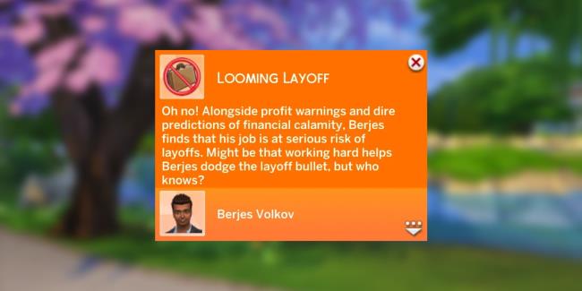 sims 4 looming layoff notification, telling player that their sim is at risk of being laid off